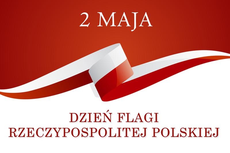 2 MAJA-Dzień Flagi Rzeczypospolitej Polskiej