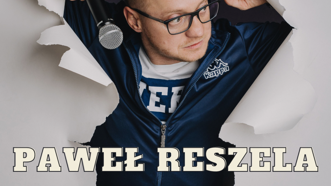 Stand Up „Majn żart” – Paweł Reszela