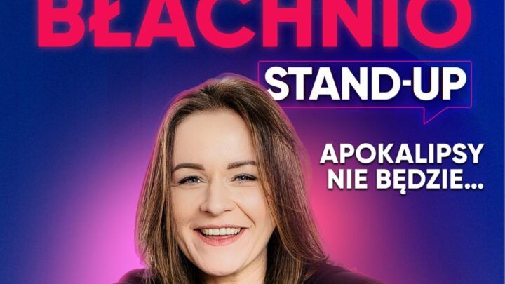 Ewa Błachnio: „Apokalipsy nie będzie…” – Wieczór Stand-Up w Świebodzicach