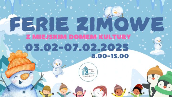 Ferie Zimowe z Miejskim Domem Kultury