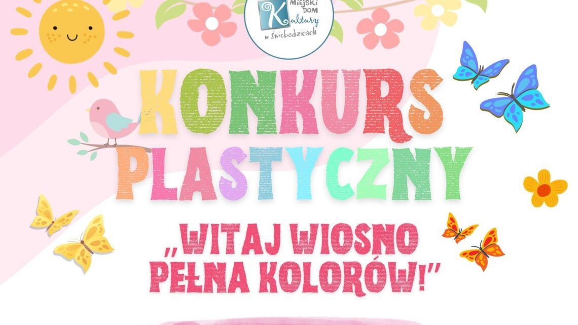 Witaj Wiosno, Pełna Kolorów – zapraszamy do udziału w wiosennym konkursie plastycznym